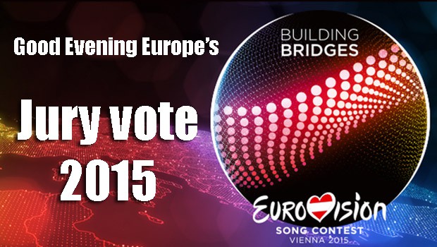 Good Evening Europe’s Jury vote 2015 Good Evening Europe’s Jury vote 2015