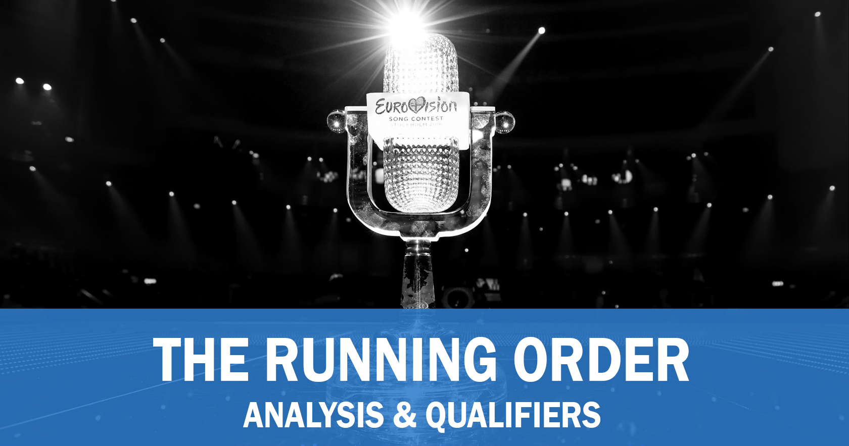 Second Semi-Final Running Order – Analysis and Qualifiers